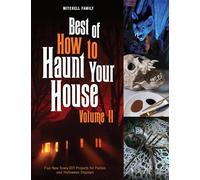 Lo mejor de How to Haunt Your House – Volumen II – Docenas de proyectos DIY para Halloween – 2