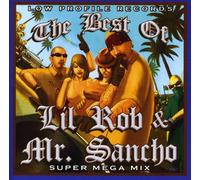 Best of Lil Rob & Mr. Sancho Super Mega Mix