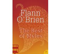 Best of Myles: A Modern Classic of Irish Satire and Uproarious Journalism (Harper Perennial Modern Classics)