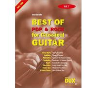 Best of Pop & Rock for Classical Guitar Vol. 7: Die Umfassende Sammlung MIT Starken Interpreten