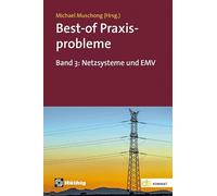 Best-of Praxisprobleme: Band 3: Netzsysteme und EMV