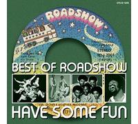 Best Of Roadshow: Have Some Fun / Various