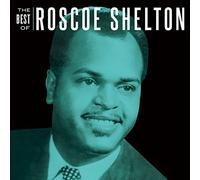 Best of Roscoe Shelton,the