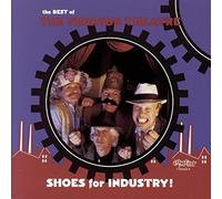 Best of: Shoes for Industry by Firesign Theatre (1993-08-31)