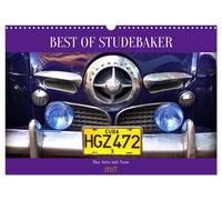 Best of Studebaker - Das Auto mit Nase (Wandkalender 2027 DIN A3 quer), CALVENDO