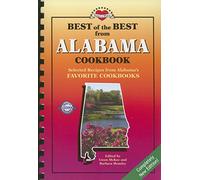 Best of the Best from Alabama Cookbook: Selected Recipes from Alabama's Favorite Cookbooks (Best of the Best Cookbook Series)