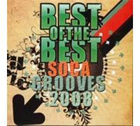 Best of the Best Soca Grooves - Best of the Best Soca Grooves 2008