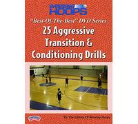 BEST-OF-THE-BEST Winning Hoops Series: 25 Aggressive Transition Conditioning Drills