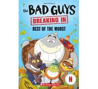 Best of the Worst: Best of the Worst (Bad Guys TV Chapter, 1)