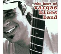 Best Of Vargas Blues Band by Vargas Blues Band (2001-02-22)