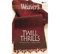 Best of Weaver's: Twill Thrills: 35 Projects In The New Twills