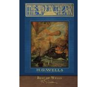 Best of Wells: The War in the Air (Illustrated)