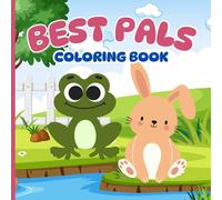 Best Pals Coloring Book: Cute Illustrations of a Frog and Bunny Friendship