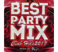 BEST PARTY MIX -Club Hits 2017- mixed by DJ KASUMI