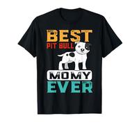 Best Pit Bull Dog Mommy Ever For Mom Funny Dogs Lover Camiseta