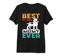 Best Pit Bull Dog Mommy Ever For Mom Funny Dogs Lover Camiseta Premium