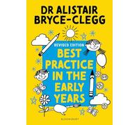 Best Practice in the Early Years: The perfect tool to evaluate, refine and improve provision in your setting. (Professional Development)