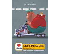 Best Prayers for truckers: A Christian Companion for Truck Drivers - With Journal Pages and Free Audiobook Included