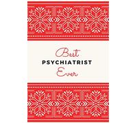 Best Psychiatrist Ever: Christmas Card and Holiday Journal Gift All-In-One! / 6x9 Small Ruled Composition Notebook For Writing - Journaling - Note Taking - Doodling - List Making / Psychiatrist Gift