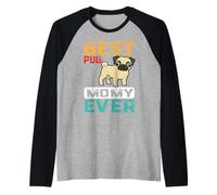 Best Pug Dog Mommy Ever For Mom Funny Dogs Lover Camiseta Manga Raglan