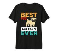 Best Pug Dog Mommy Ever For Mom Funny Dogs Lover Camiseta Premium
