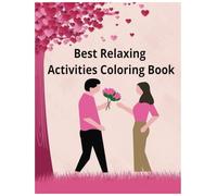 Best Relaxing Activities Coloring Book: quiet quality color pages and puzzles
