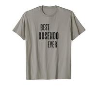 BEST ROSENDO EVER | Gracioso - Hombres Mujeres Niños - Camiseta