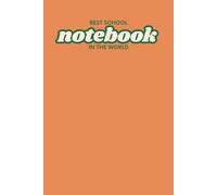 Best School Notebook In The World: 6"x9" (A5) Squared notebook 0,25"x0,25" in vintage Style for Kids, Students and Teachers - color: orange