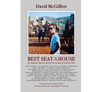 Best Seat in the House: An Assistant Director Behind the Scenes of Feature Films