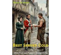 Best Served Cold: Seven Pride and Prejudice Revenge Stories (Pride and Prejudice Variations)