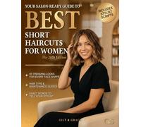 Best Short Haircuts for Women: 65 Trending Looks for Every Face Shape with Stylist Scripts, Hair Type Guides, and Maintenance Tips - The 2026 Edition