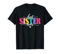 Best Sister Ever Hermano Amor Familia Hermana Hermana Mujeres Camiseta