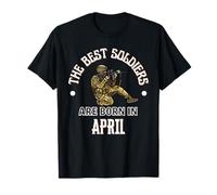 Best Soldiers Are Born In April Army Military Birthday Gift Camiseta