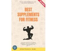 Best Supplements For Fitness: (ebook)