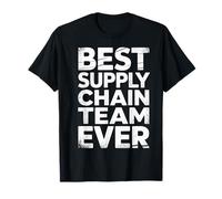 Best Supply Chain Team Ever Equipo de logística |- Camiseta
