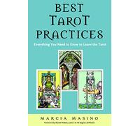 Best Tarot Ptactices: Everything You Need to Know to Learn the Tarot