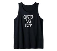 Best Team Ever Coworker Cluster Fuck Fixer of Everything Dad Camiseta sin Mangas