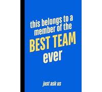 Best Team Ever Journal: Gift for Your Team