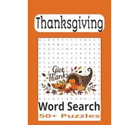 Best Thanksgiving Word Search Puzzle Book: Word Search with Easy Read Print about Thanksgiving, Holidays, Food, Family and More | 6x9 inchs, 110 Pages | 50+ puzzles.... Gift for Holidays, Road Trips, Family Fun or Relaxing.