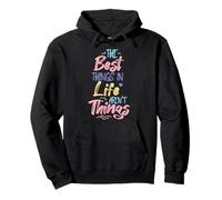 Best Thing in Life Aren't Things, inspiración, Cita, Simple Sudadera con Capucha