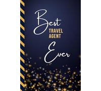 Best Travel Agent Ever: Hardcover / Small To Do List Notebook / Organizer / Checklist Planner / Gift for Retirement - Christmas - Birthday / Cute Card Alternative