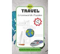 Best Travel Crosswords Puzzles: Crossword Puzzles with Easy to Read Print about Traveling , Exploring , Trips and More I 6*9 inches, 120 pages I 50+ ... Gift for Vacations, Holidays and Relaxation