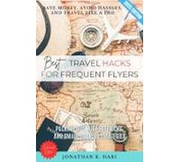 Best Travel Hacks For Frequent Flyers: (ebook)