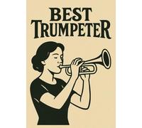 Best Trumpeter Notebook | Graph Journal: 120 Pages | Glossy Cover | Perfect Gift for Women Who Play Trumpet, Female Trumpeters, Music Lovers, Birthday | Format A5