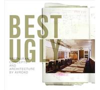 BEST UGLY: And Other Design Principles for the Unexpected, Offbeat, and Awkwardly Beautiful