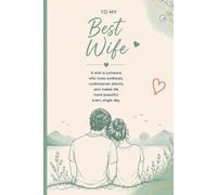 Best Wife Diary: A Notebook for Memories, Milestones, and Family Legacy | Blank Lined Keepsake Journal for Wifes