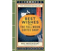 Best Wishes from the Full Moon Coffee Shop: THE NEW NOVEL IN THE #1 BESTSELLING SERIES: 2