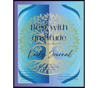 BEST WITH GRATITUDE JOURNAL Volume 2: A 42-Day Wellness & Mindset Reset for Busy Women Daily Affirmations, Mood Tracker, Water Log & Movement Reflection for Mental Health, Habit Building & Self Care