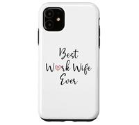 Best Work Wife Ever Funny Office Coworker Bestie Work Wife Carcasa para iPhone 11