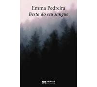 Besta do seu sangue (EDICIÓN LITERARIA - NARRATIVA)